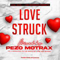 Soul Dwelling Sessions (Love Struck Mix) By Pezo Motrax by Pezo Motrax