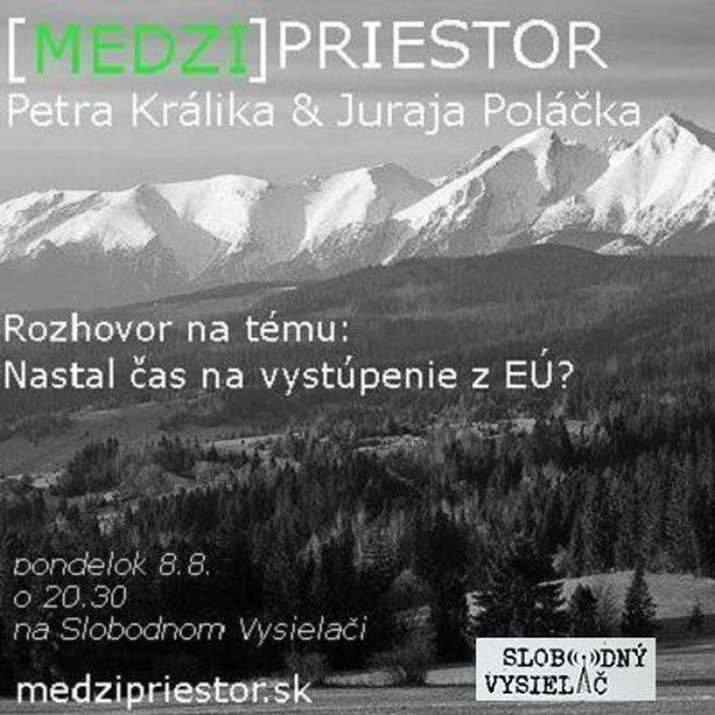 Medzipriestor 30 - 2016-08-08 Nastal čas na vystúpenie z EÚ ? episode artwork