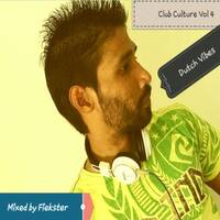 Club Culture Vol 4 - Dutch Vibes (Mixed by Fiekster) by Fiekster