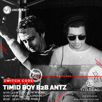 SWITCH CODE #EP276 - Timid Boy B2B Antz by Switch Code by Switch Entertainment
