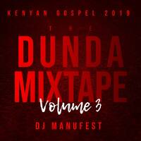 KENYAN GOSPO DUNDA MIX by DjManuFest