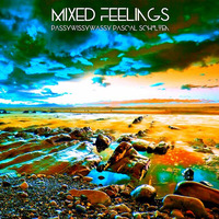 Mixed Feelings by Pascal Scholten-Passywissywassy's-Recordings