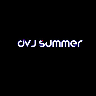 Dvj Summer