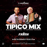 Tipico_Mix_Alejandro_Torres_VS_Ulpiano_Vergara_@DJFRANK507_X_@MIXERBESTTEAM.mp3 by MIXER BEST TEAM