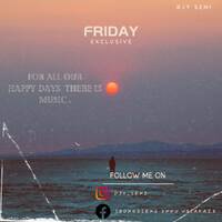 Friday Exclusive Production Mix ( Mixed &amp; Compiled by Djy Seni ) Mrch Edition by Djy Seni
