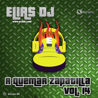 A Quemar Zapatilla Vol. 14 (Bumping & Reboteo) by Elias Dj