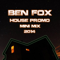 House Promo Mini Mix 2014 by Ben Fox