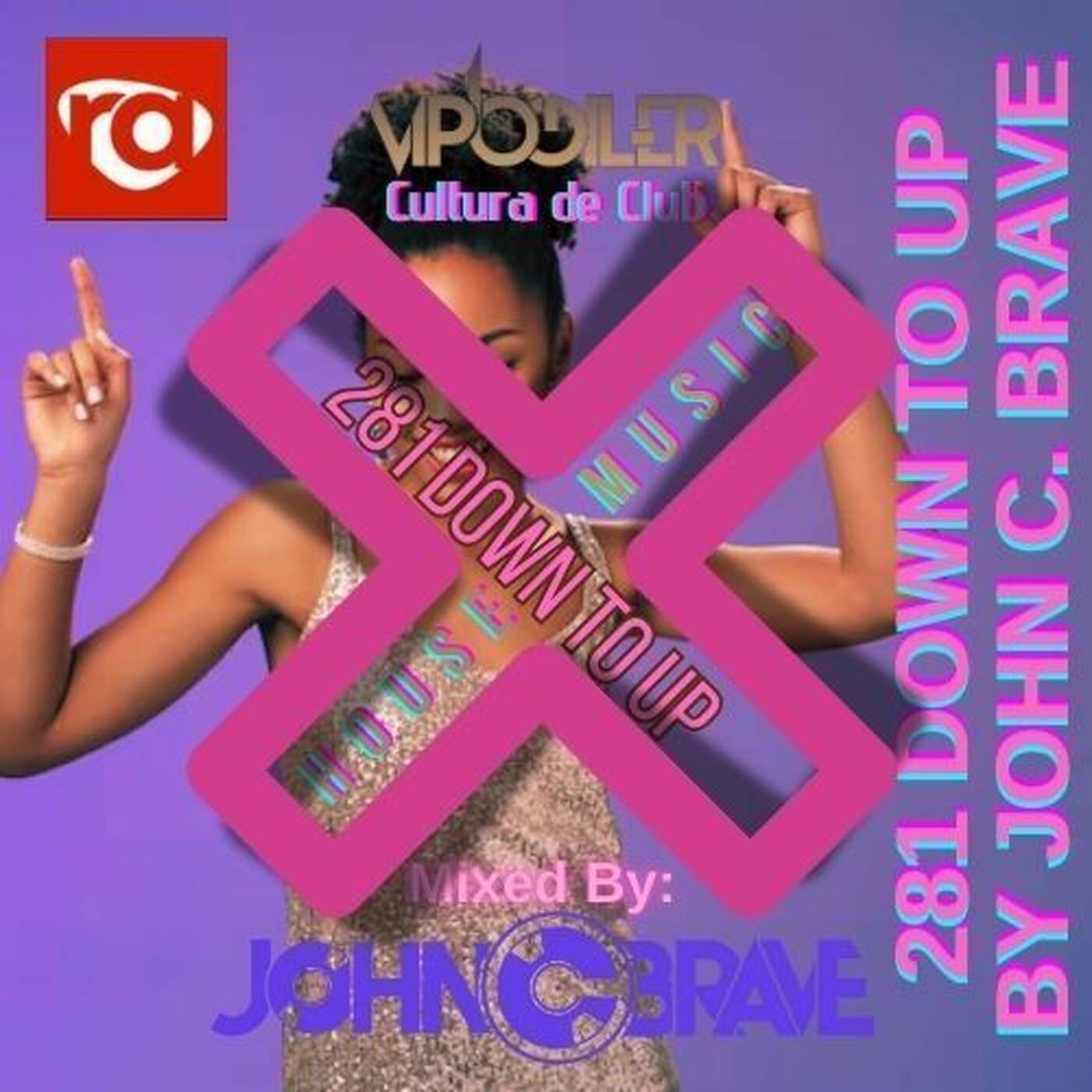 281 DOWN TO UP BY JOHN C BRAVE SZONA DJ 05 04 2025 episode artwork