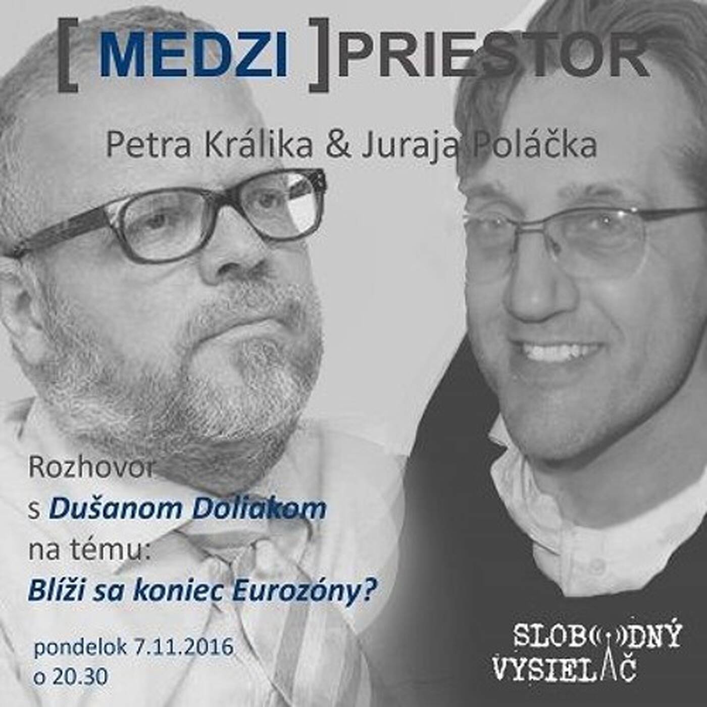 Medzipriestor 43 - 2016-11-07 Blíži sa koniec Eurozóny ? episode artwork