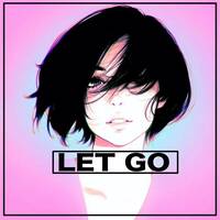 Let Go by Zip Dreams