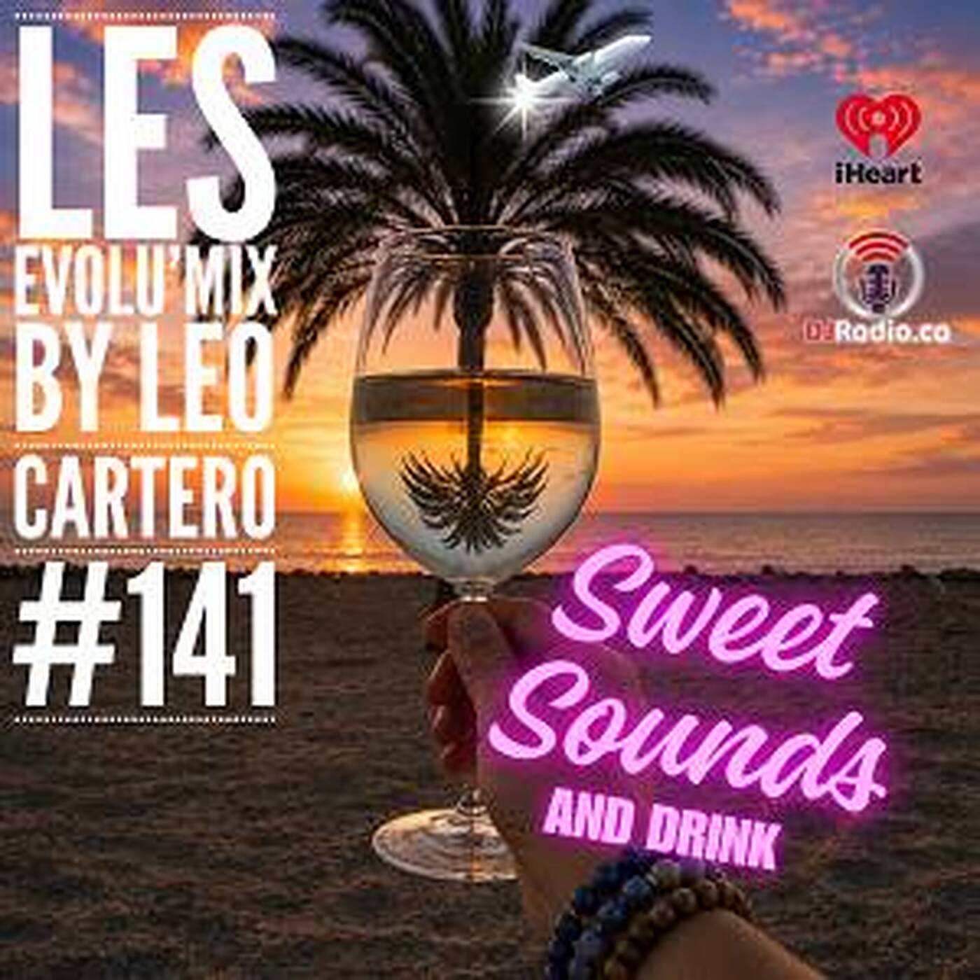 Evolu'Mix #141 - Sweet Sounds & Drink (DjRadio.ca) episode artwork