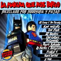 LA MAKINA QUE NOS PARIO BY NODOYUNA Y PATAN by MIXES Y MEGAMIXES