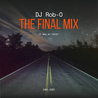 DJ Rob-O - The Final Mix by DJ Rob-O