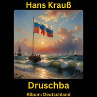 Druschba by Hans Krauß