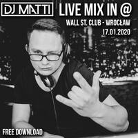 DJ MATTI live mix @ WallStreet (Wrocław) - 17.01.2020 by DJ MATTI