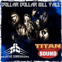 Titan Sound - Dollar Dollar Bill Y'all by Selecta Demo (TITAN SOUND)