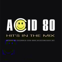 Acid 80 - Hits In The Mix by Vladmix by MIXES Y MEGAMIXES