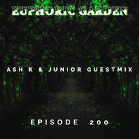 Euphoric Garden 200 (Ash K &amp; Junior Guestmix) by W!SS