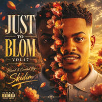 JUST TO BLOM 017 MIXED BY SKIDIM DJ by Chanslure Skidim