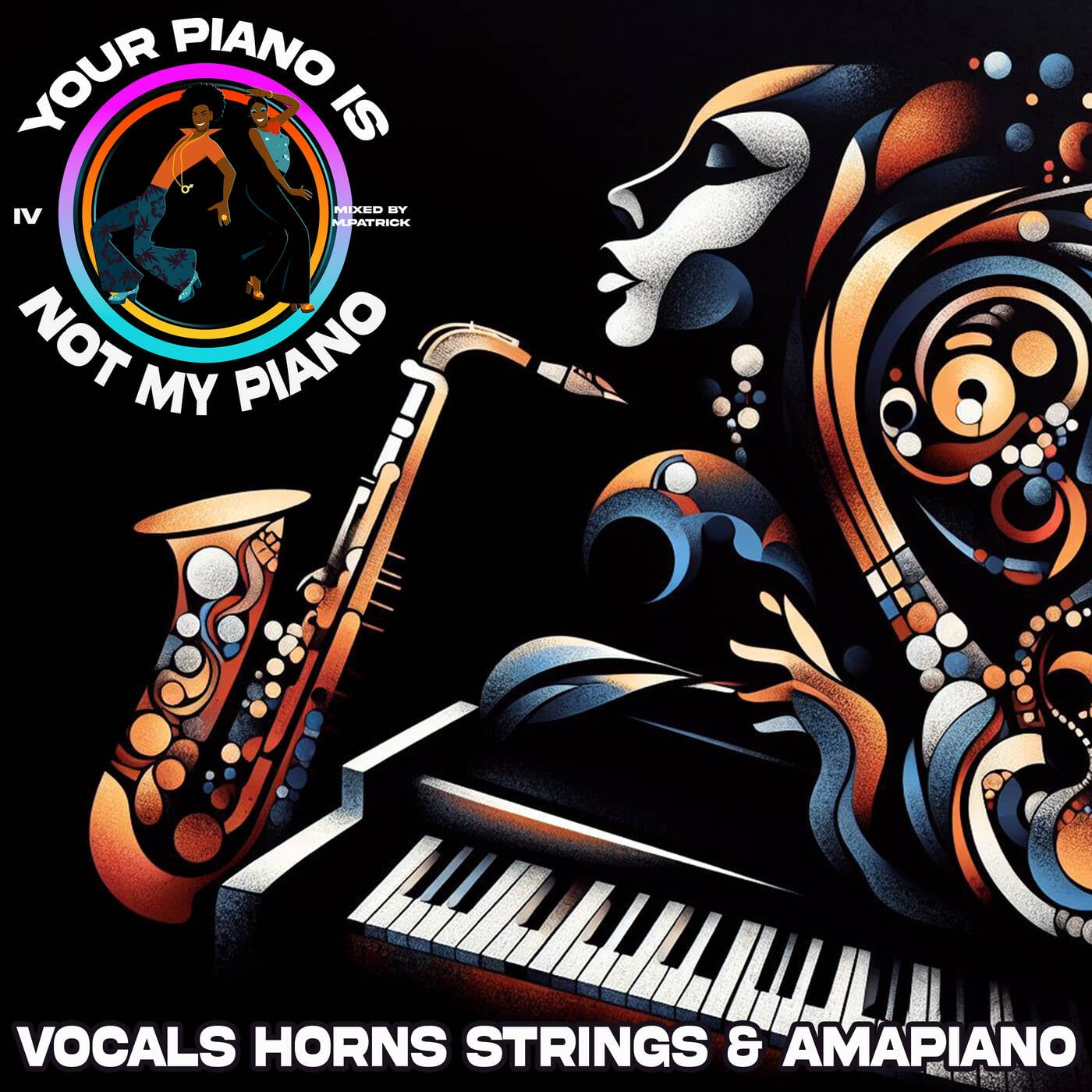 Your Piano Is Not My Piano IV (Vocals Horns Strings & Amapiano) episode artwork