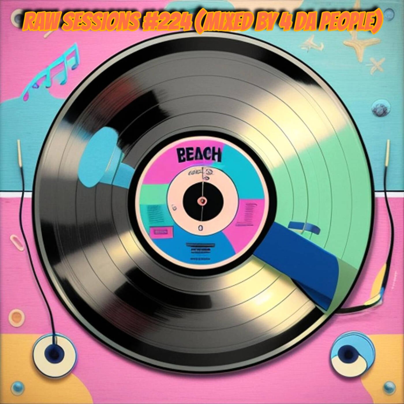 Raw Sessions #224 (mixed by 4 Da People) episode artwork