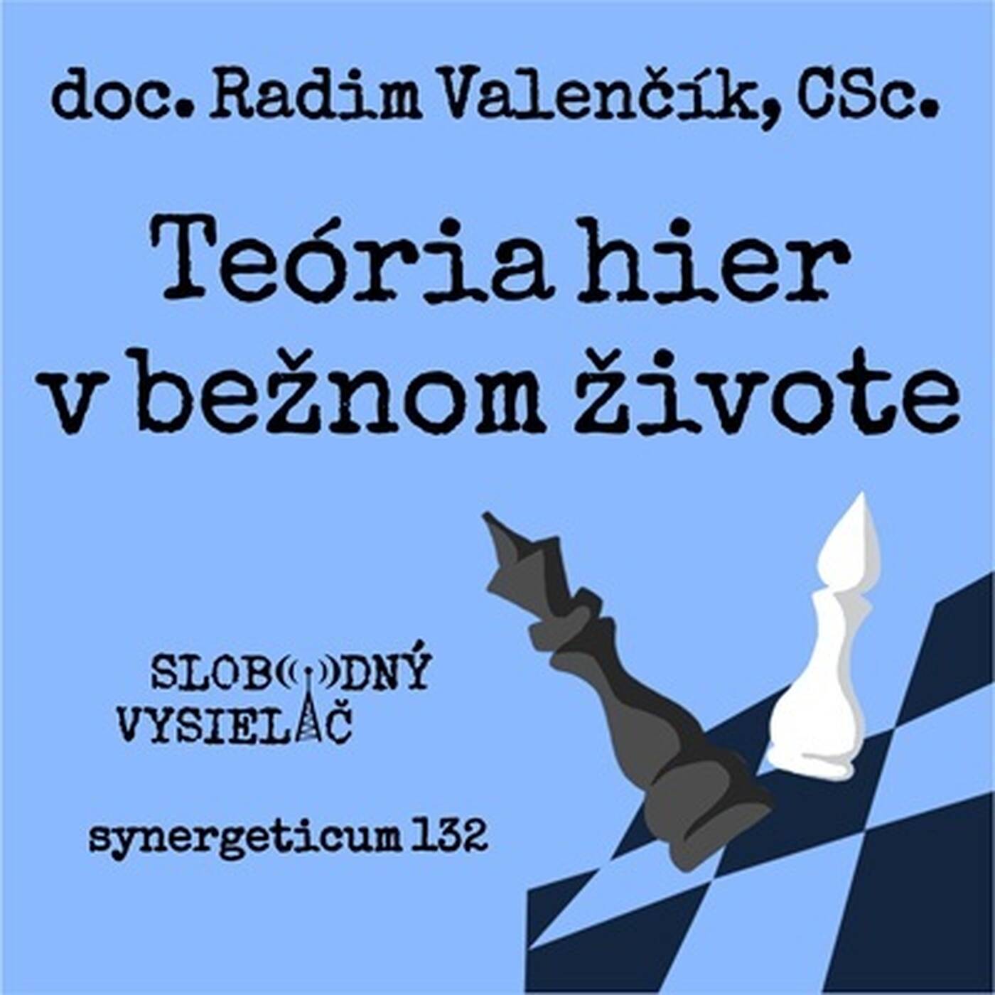 Synergeticum 132 - 2023-11-21 doc. Radim Valenčík CSc. - Teória hier episode artwork