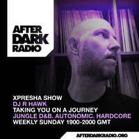 R Hawk - Xpresha Show on After Dark Radio - 26 April 2026 by DJ R-Hawk