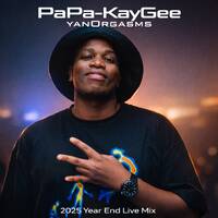 YanOrgasms 2025 Year End Mix by PaPa-KayGee