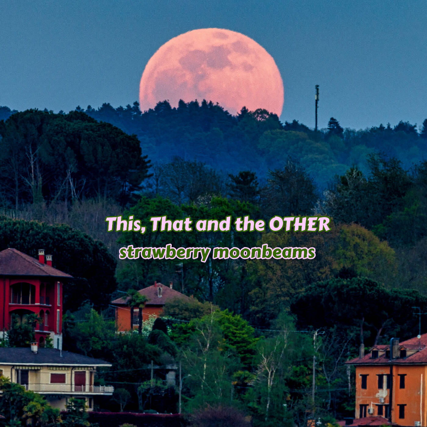 This, That and the OTHER - Strawberry Moonbeams episode artwork