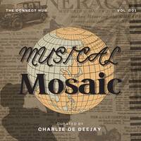 Musical Mosaic Ep.001 Curated by Charlie De Deejay by Charlie De Deejay