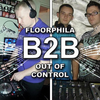 FLOORPHILA B2B OUT OF CONTROL by Out Of Control