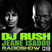 Jeane Isadou &amp; DJ Rush - DJ Rush Hours RadioShow Episode #013 (19.February.2015) by Jeane Isadou