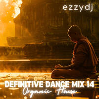 ezzydj - Definitive Dance Mix 14-Organic House by ezzydj