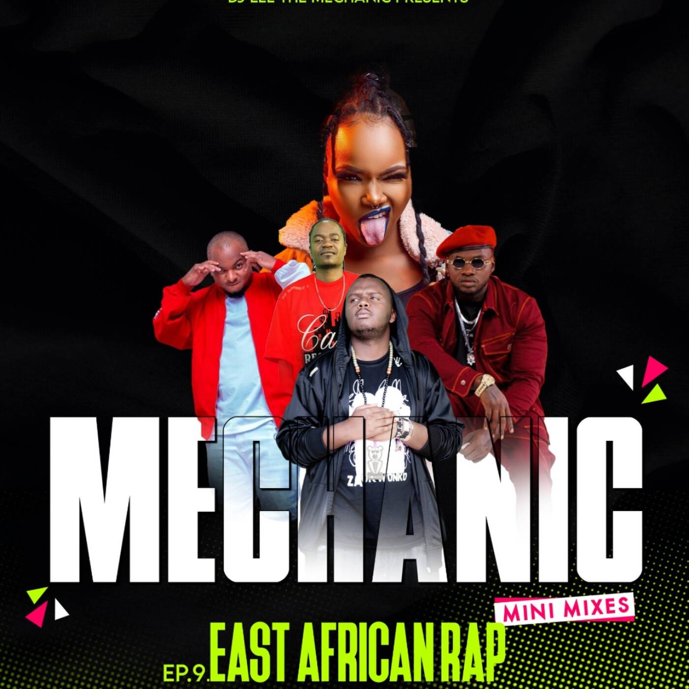EAST AFRICAN RAP - MECHANIC MINIMIXES Ep.9
