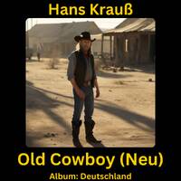 Old Cowboy (Neu) by Hans Krauß