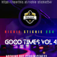 RICHIE STICHIE 254 GOOD TIMES VOL 04 by RICHIE STICHIE 254
