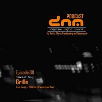 Digital Night Music Podcast 011 mixed by Grille by Toxic Family