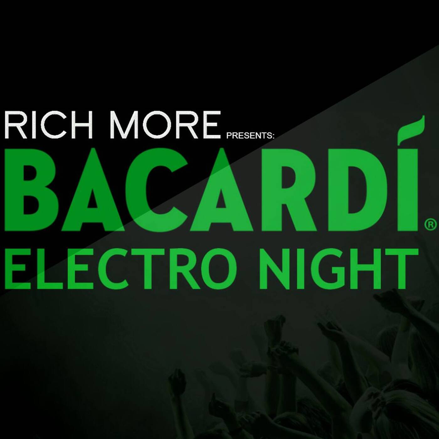 RICH MORE: BACARDI® ELECTRONIGHT 31/05/2014 episode artwork