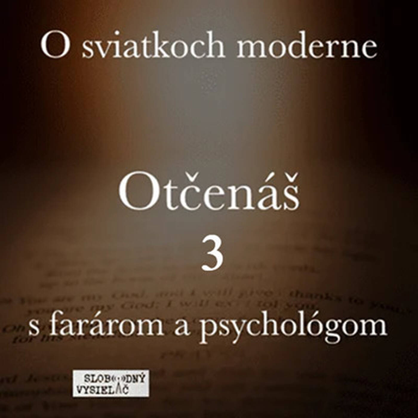 O sviatkoch moderne 37 - 2025-12-20 Otčenáš 3 episode artwork