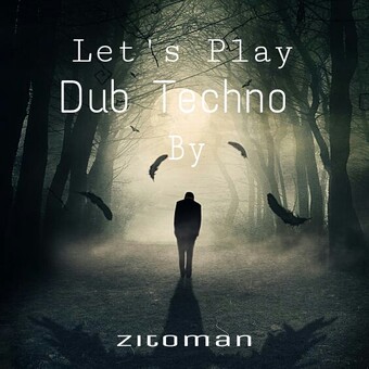 Let's Play Dub Techno With Zito Man