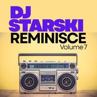 DJ Starski - Reminisce 7 | 90's R&amp;B | 90's House | Classic Dancehall &amp; Lovers Rock Free Download by Dj Starski YYZ