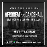 Dj Shinski - Afrobeat Vs Dancehall at Choma Sundays Dallas by DJ Shinski
