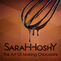 SaraHHoshY - The Art Of Making Chocolate by SaraHHoshY
