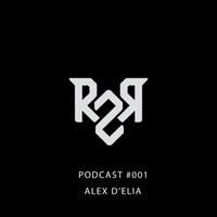 Ready2Rock - RADIOSHOW - 001 with Alex D'elia by Alex D'Elia Official