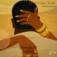 Musxcape Soul Episode 11 (Sunshine Mix) by MusXcape