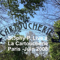 St3phy P. Live à La Cartoucherie Paris Juin 2008 by DJ St3phy P