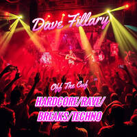 ""Off the Cuff"" Hardcore, Rave, Breaks, Techno by dave fillary