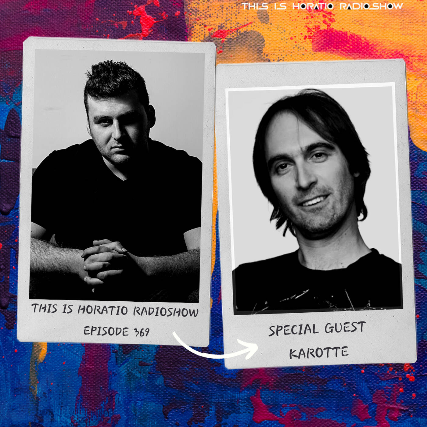 THIS IS HORATIO RADIOSHOW 369 SPECIAL GUEST KAROTTE episode artwork