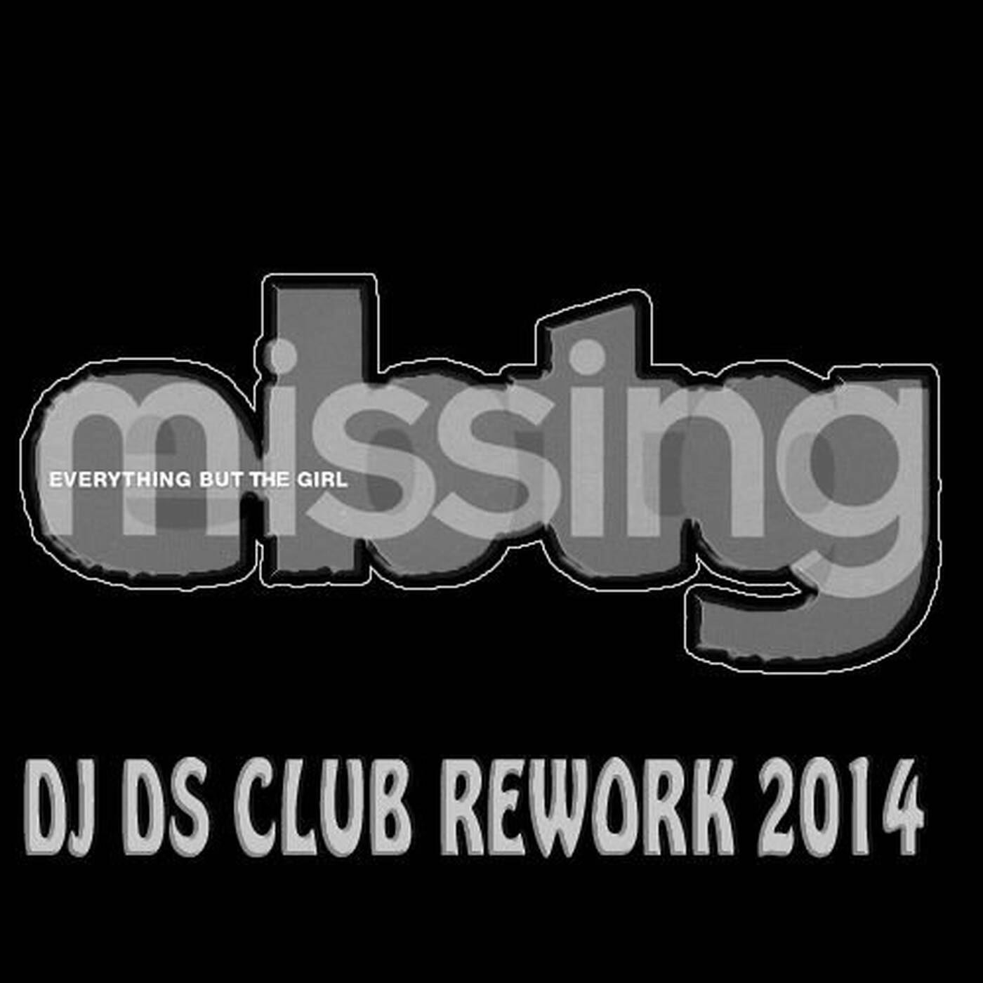 Ebtg -Missing  DJ DS  CLUB REWORK 2014 MIX episode artwork