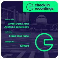 Juanito, Sergielectro - I Saw Your Face (Original Mix) by Juanito